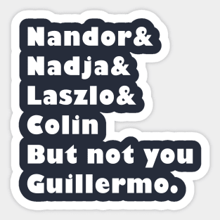 Not You Guillermo Sticker